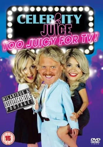 Celebrity Juice: Too Juicy for TV