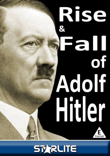 The Rise and Fall of Adolf Hitler Image 1