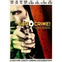 Eurocrime! The Italian Cop & Gangster Films That Ruled the 70's - undefined undefined
