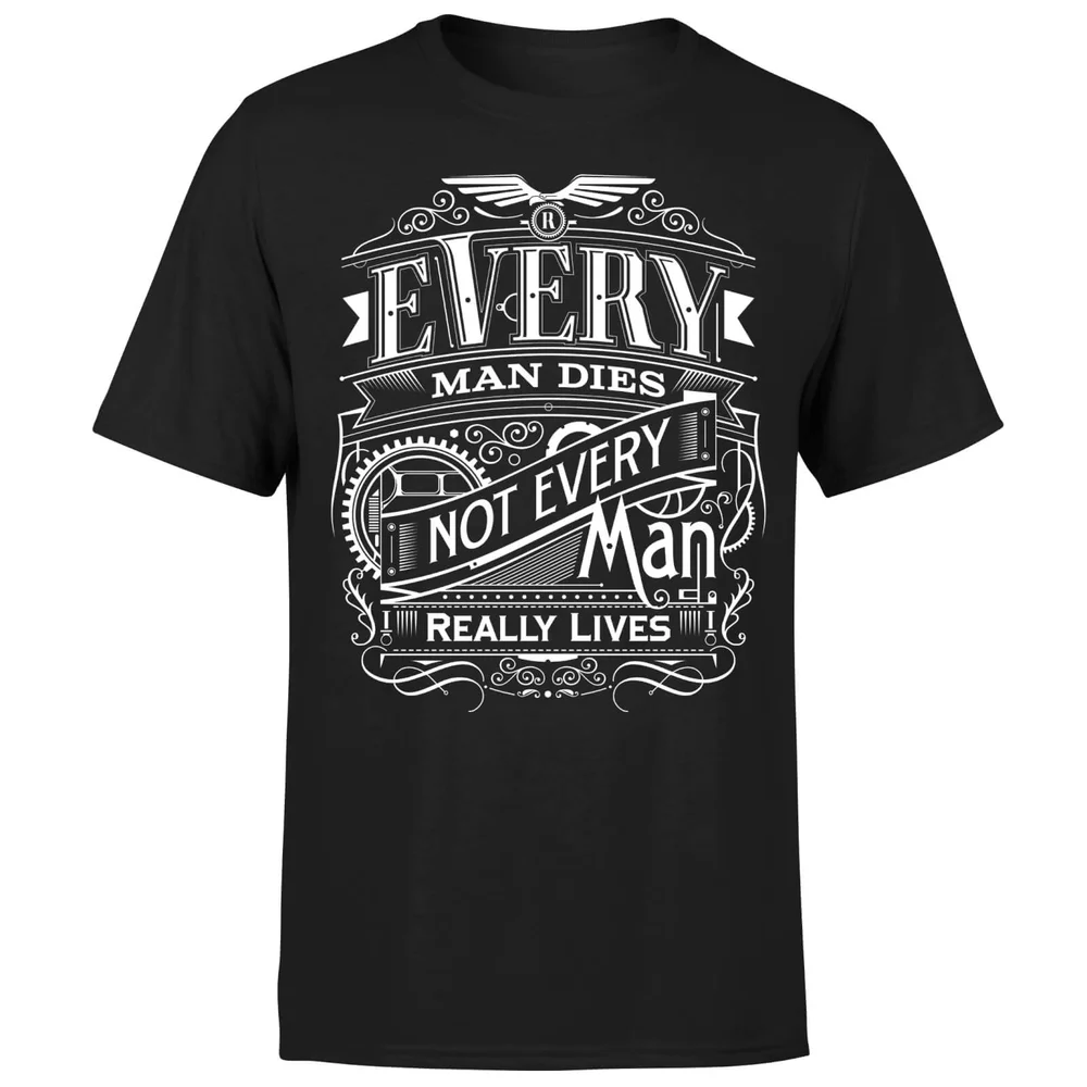 Every Man Dies Not Every Man Really Lives Men's Black T-Shirt - S - Black Image 1