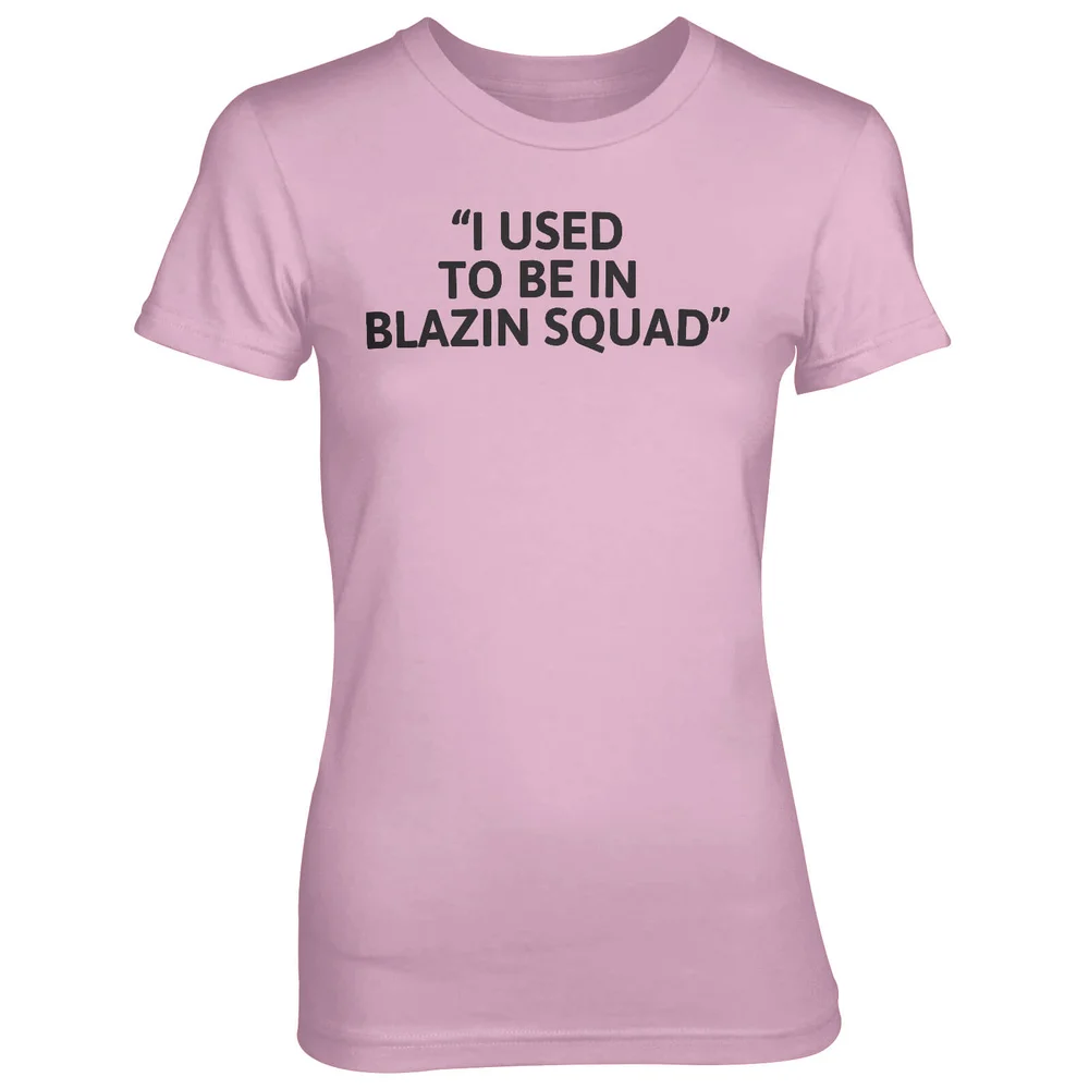 I Used To Be In Blazing Squad Pink T-Shirt - S - Pink Image 1