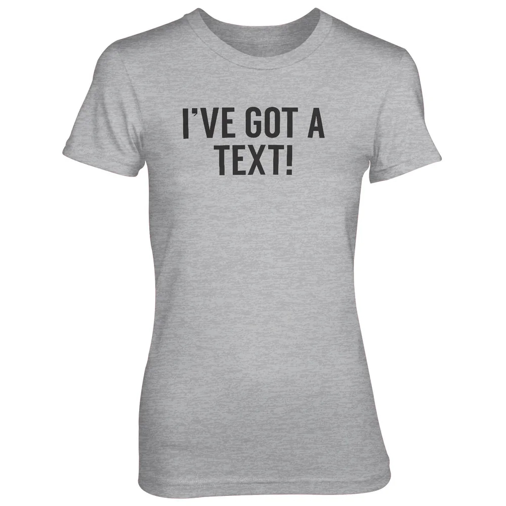 I've Got A Text! Grey T-Shirt - S - Grey Image 1