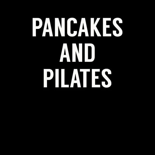 Pancakes and Pilates Women's T-Shirt - Black