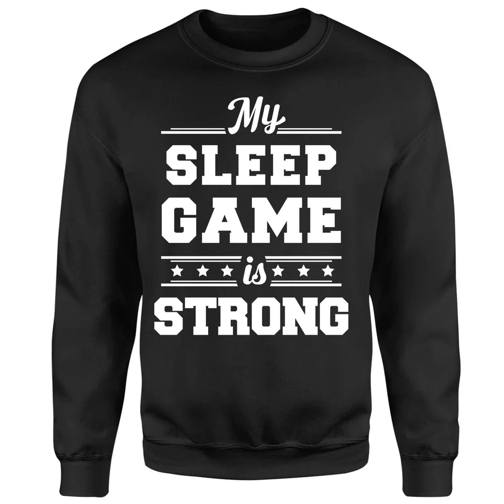 My Sleep Game is Strong Sweatshirt - Black - S - Black Image 1
