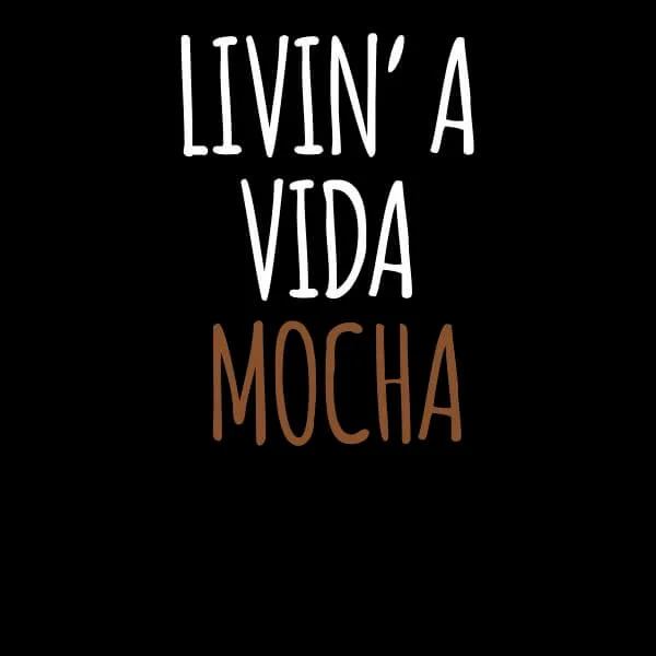 Livin' a Vida Mocha Women's T-Shirt - Black