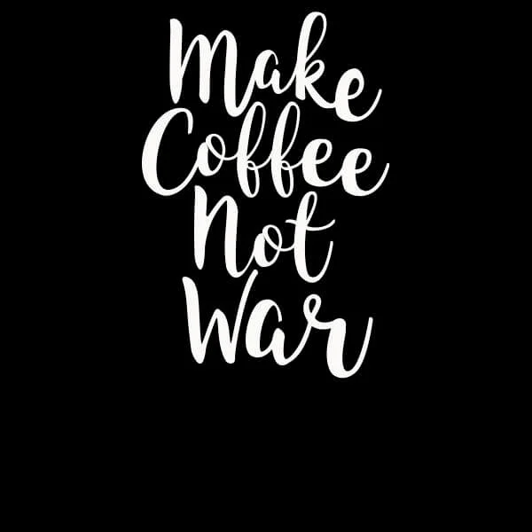 Make Coffee Not War Women's T-Shirt - Black