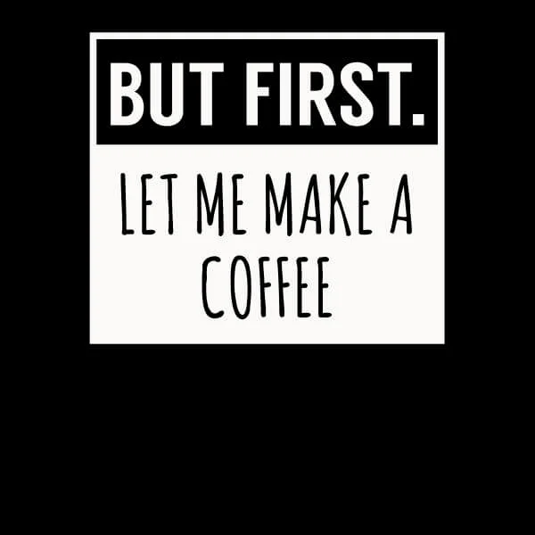 But First Coffee Women's T-Shirt - Black