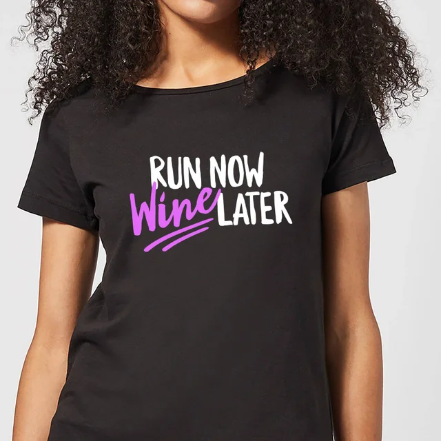 Run Now WIne Later Women's T-Shirt - Black