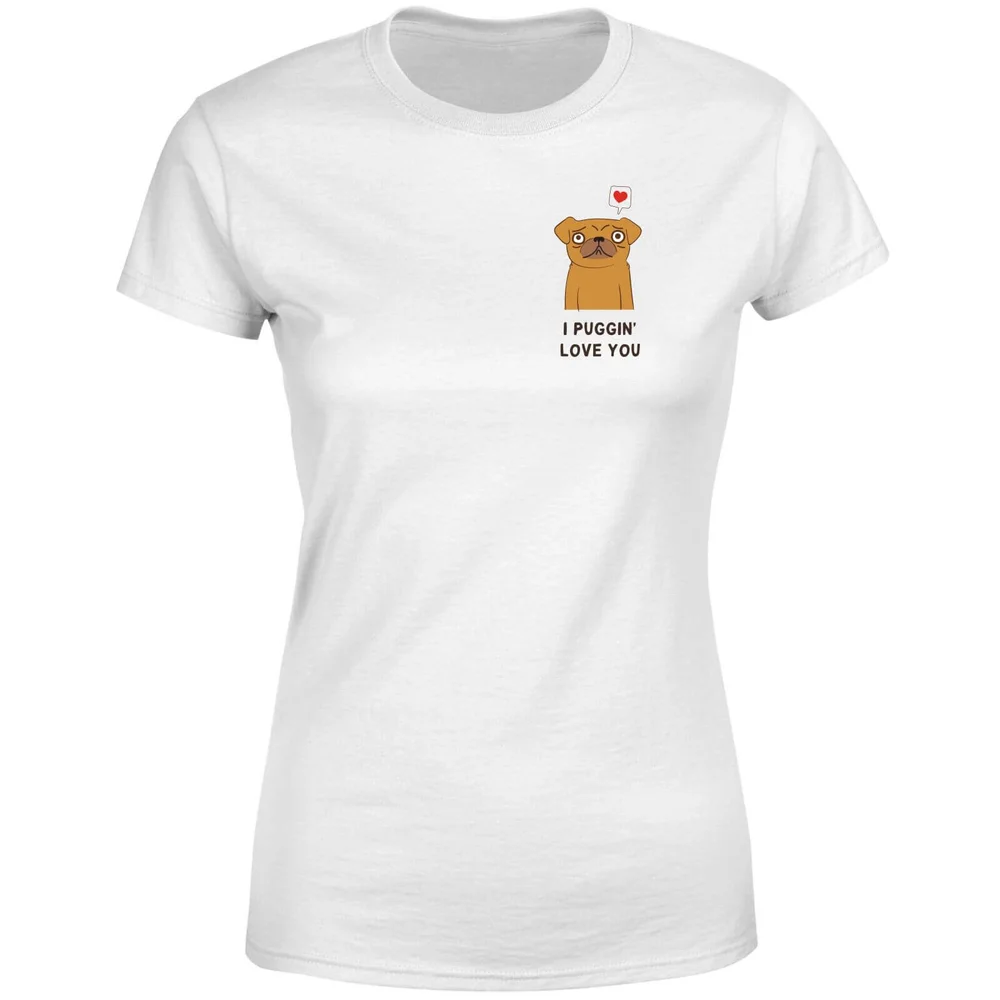 I Puggin' Love You Women's T-Shirt - White - S - White Image 1