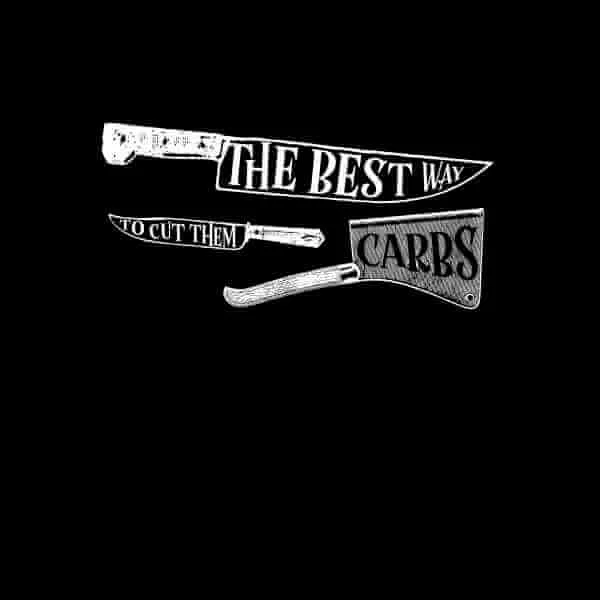 The Best Way To Cut Them Carbs T-Shirt - Black