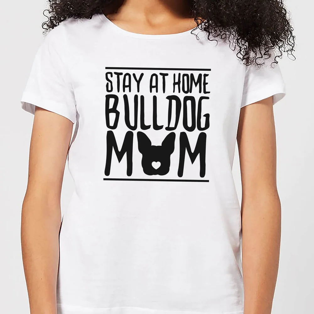 Stay At Home Bulldog Mom Women's T-Shirt - White - L - White Image 1
