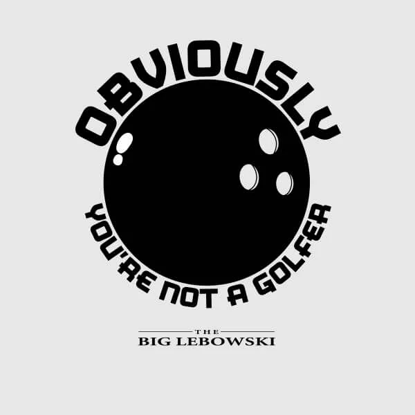 The Big Lebowski Obviously You're Not A Golfer Women's T-Shirt - Grey