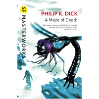 SF Masterworks: A Maze of Death by Philip K. Dick (Paperback) - undefined undefined