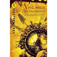SF Masterworks: Time Machine by H.G. Wells (Paperback)