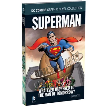 DC Comics Graphic Novel Collection - Superman: Whatever Happened to the Man of Tomorrow - Volume 63