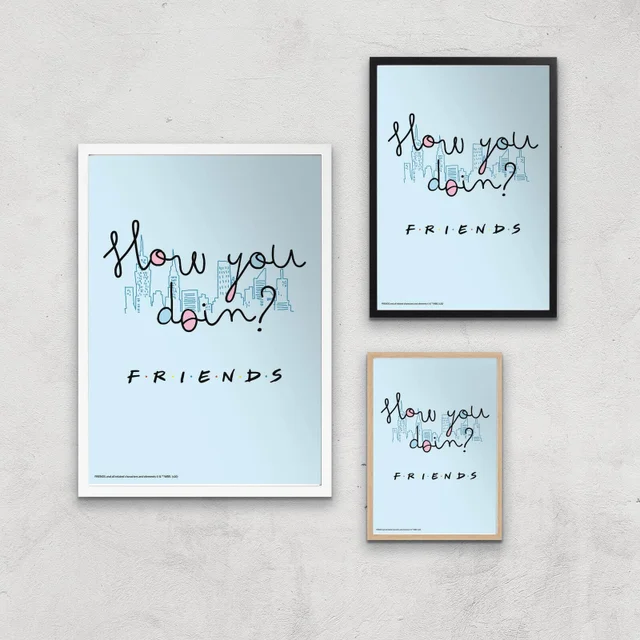 Friends How You Doin'? Giclee Art Print