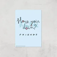 Friends How You Doin'? Giclee Art Print - undefined undefined