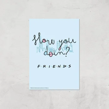 Friends How You Doin'? Giclee Art Print