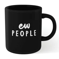 The Motivated Type Ew People Mug - Black - undefined undefined