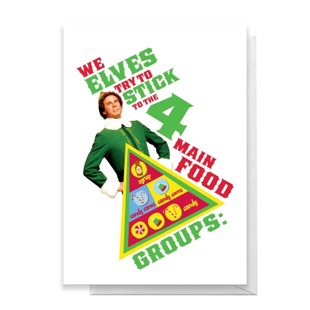 Elf We Elves Try To Stick To The 4 Main Food Groups Greetings Card