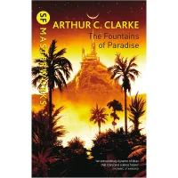 SF Masterworks: Fountains Of Paradise by Arthur C Clarke (Paperback) - undefined undefined