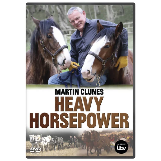 Martin Clunes: Heavy Horse Power