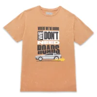 Back to the Future Where We're Going We Don't Need Roads Unisex T-Shirt - Tan - undefined undefined