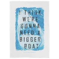 Jaws We're Gonna Need A Bigger Boat Tea Towel - undefined undefined