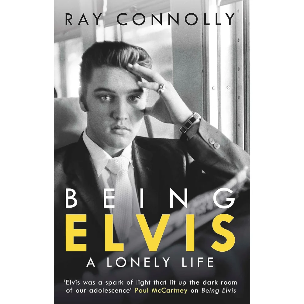 Being Elvis- A Lonely Life - Ray Connolly Image 1