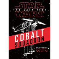 Star Wars the Last Jedi- Cobalt Squadron - Elizabeth Wein - undefined undefined