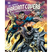 DC Comics: Variant Covers - The Complete Visual History - Daniel Wallace - undefined undefined