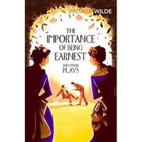 Vintage Wilde: Importance of Being Earnest & Other Plays - Oscar Wilde - undefined undefined