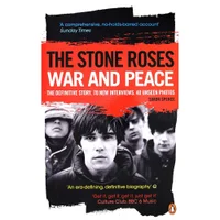 Stone Roses: War & Peace - Simon Spence - undefined undefined