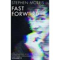 Stephen Morris: Fast Forward - Stephen Morris - undefined undefined
