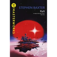 SF Masterworks: Raft - Stephen Baxter - undefined undefined