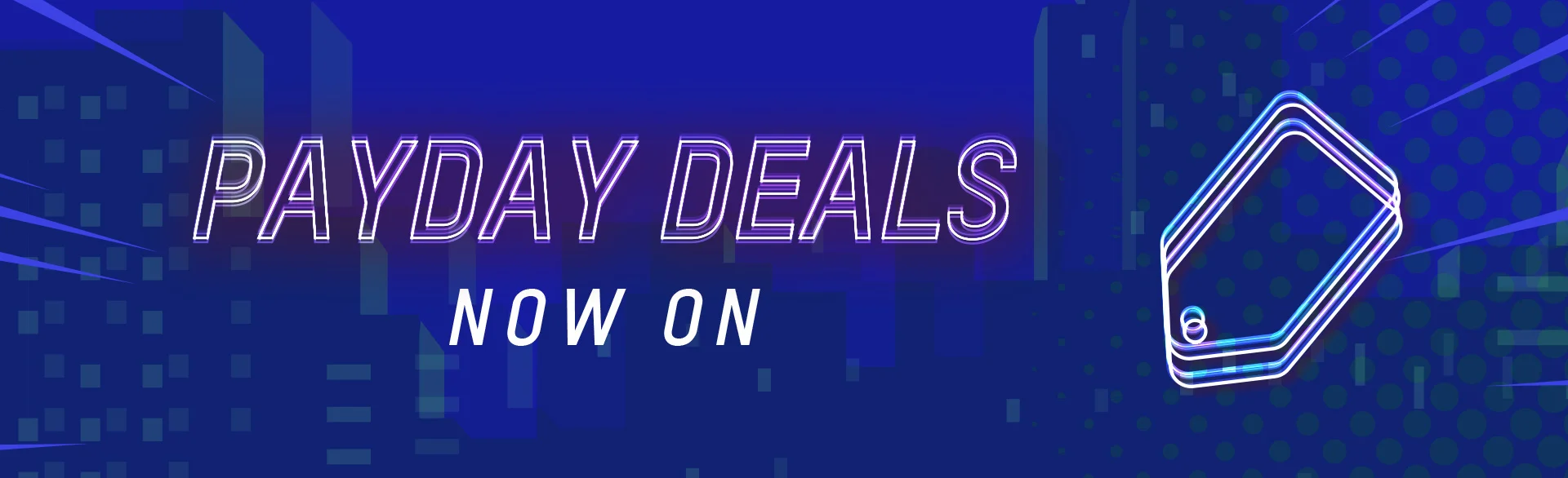 PAYDAY DEALS