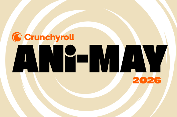 CRUNCHYROLL ANI-MAY