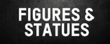 Figures & Statues