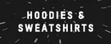 HOODIES AND SWEATSHIRTS